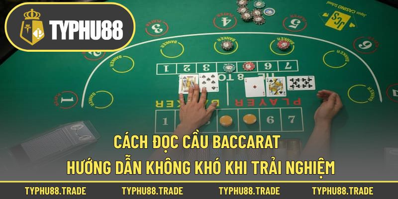 cách đọc cầu baccarat