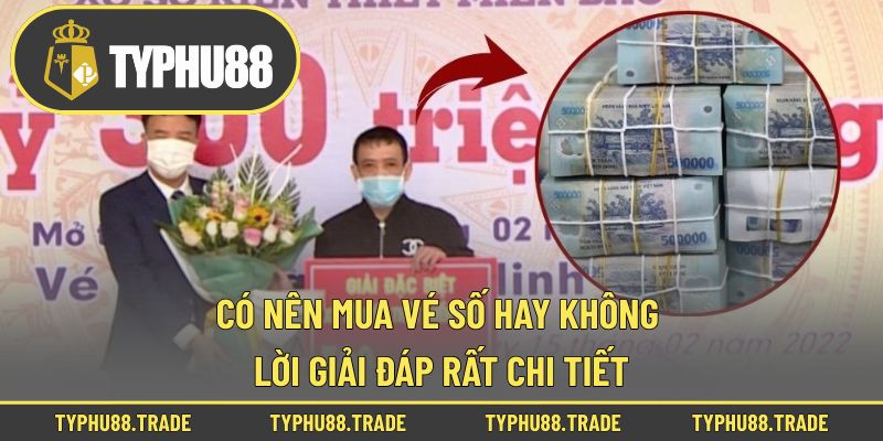 có nên mua vé số hay không