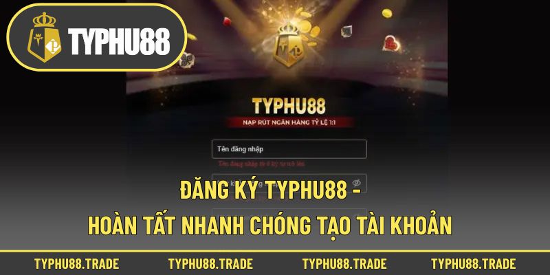 đăng ký Typhu88