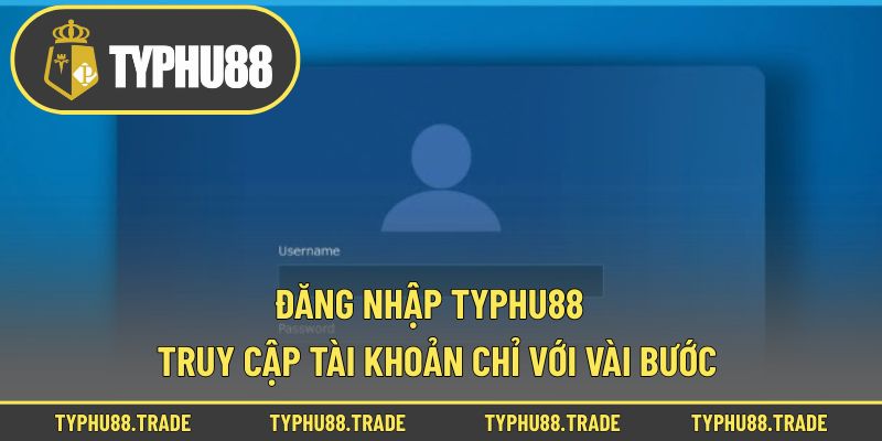 đăng nhập Typhu88