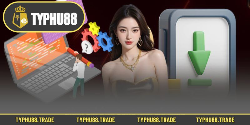 Ưu điểm để người chơi cần thực hiện tải Typhu88