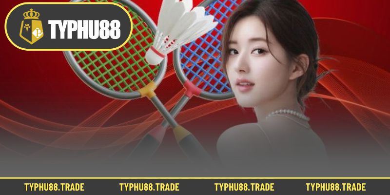 Thể thao Typhu88 hứa hẹn đặt cược cầu lông ấn tượng