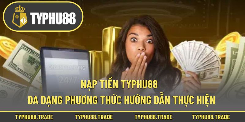 nạp tiền Typhu88nạp tiền Typhu88