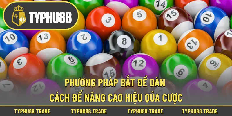 Phương Pháp Bắt Đề Dàn