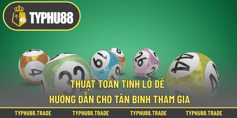 Thuật Toán Tính Lô Đề